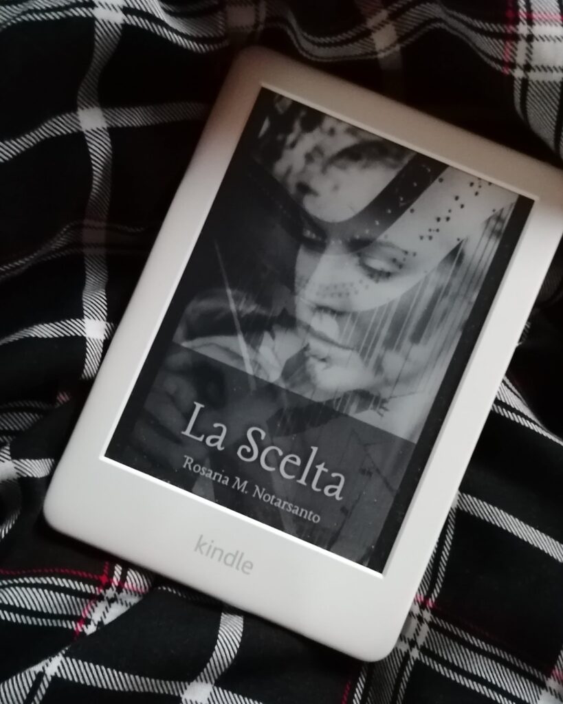 RECENSIONE DI: La Scelta di Rosaria M. Notarsanto