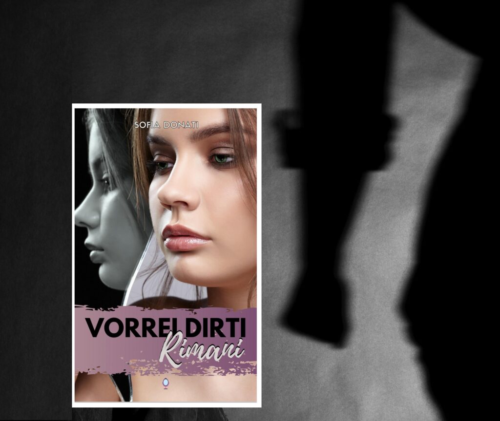 RECENSIONE DI: Vorrei dirti rimani di Sofia Donati