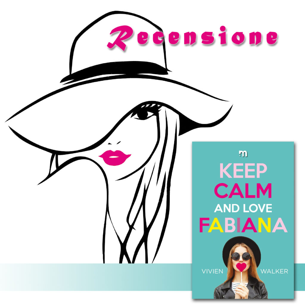 RECENSIONE DI: Keep calm and love Fabiana di Vivien Walker