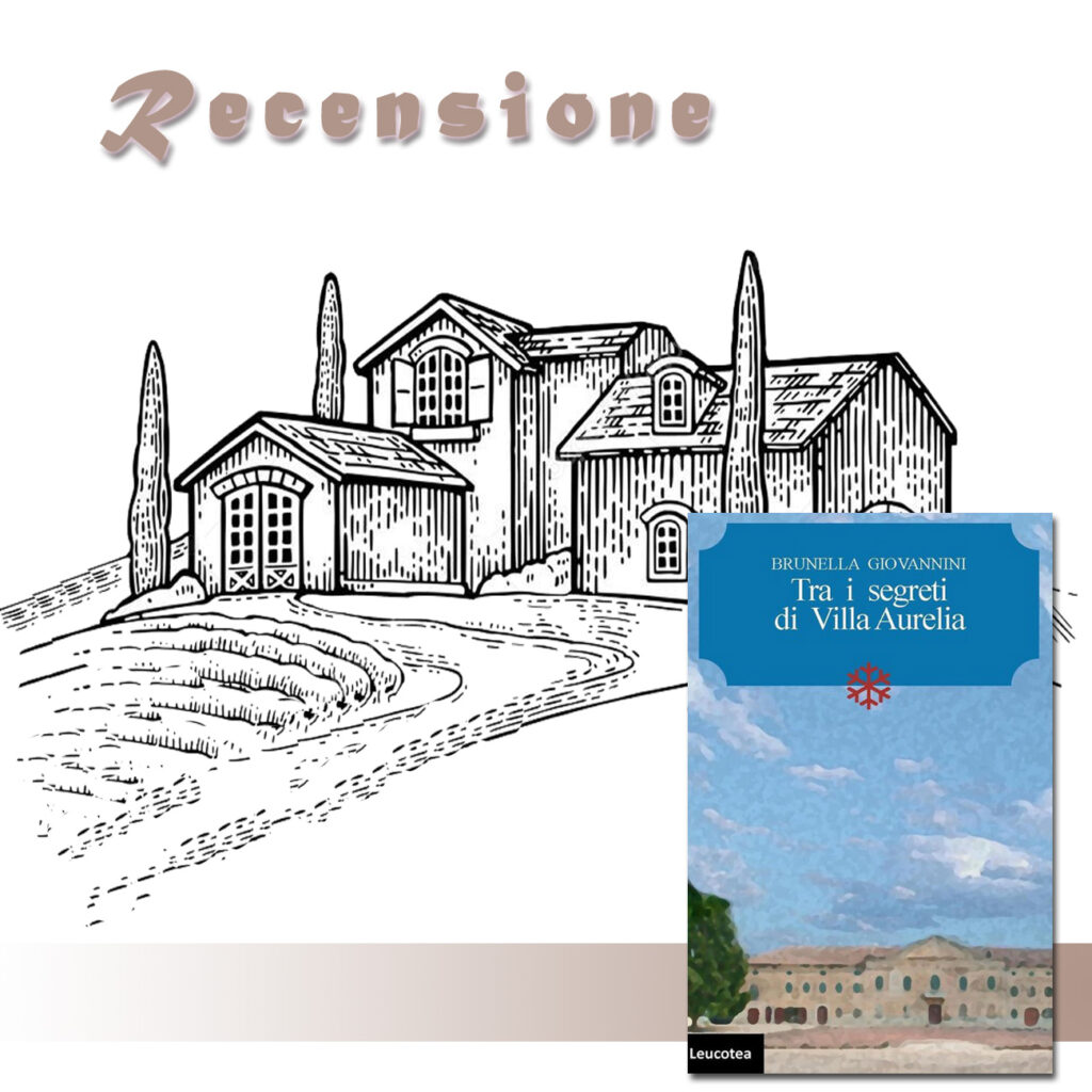 RECENSIONE DI: Tra i segreti di Villa Aurelia di Brunella Giovannini