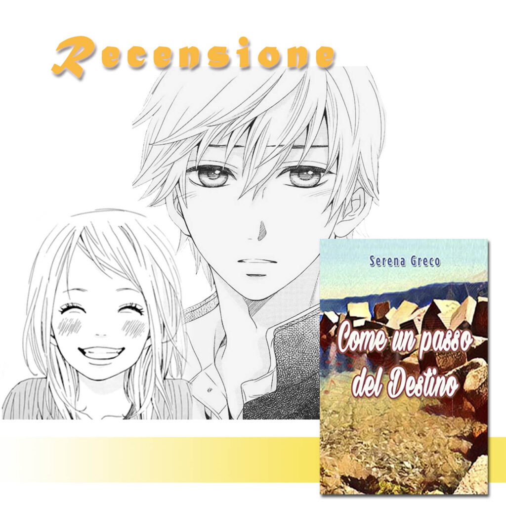 RECENSIONE DI: Come un passo del destino di Serena Greco