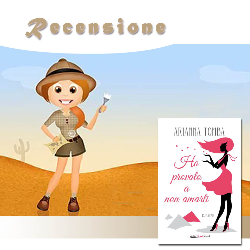 RECENSIONE DI: Ho provato a non amarti di Arianna Tomba