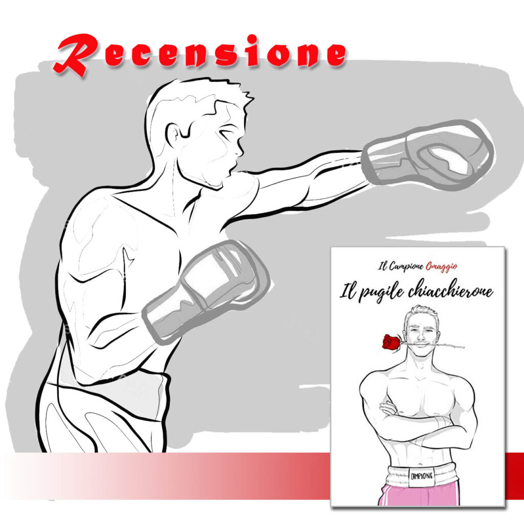 RECENSIONE DI: Il pugile chiacchierone di Il Campione Omaggio