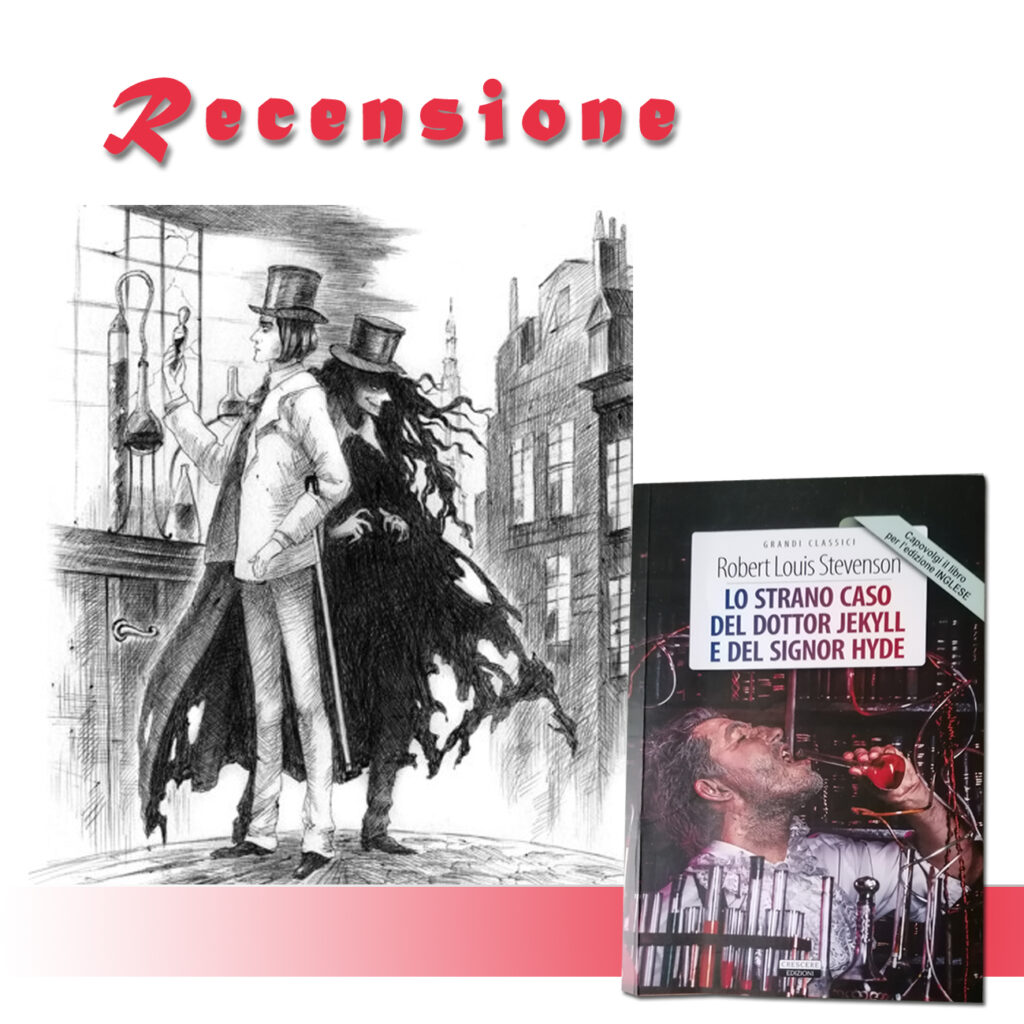 RECENSIONE DI: Lo strano caso del Dr. Jekyll e del Sig. Hyde di Robert Louis Stevenson