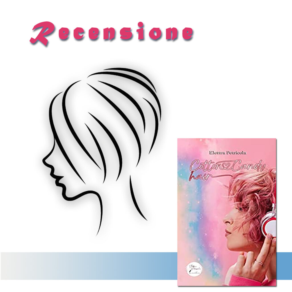 RECENSIONE DI: Cotton Hair Candy: l'amore ti sorprenderà di Elettra Petricola
