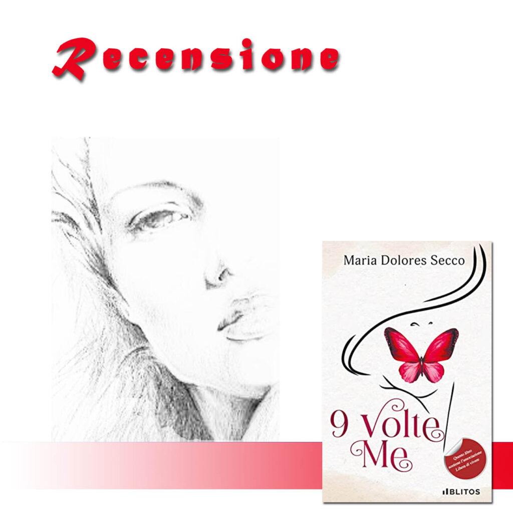 RECENSIONE DI: 9 volte me di Maria Dolores Secco