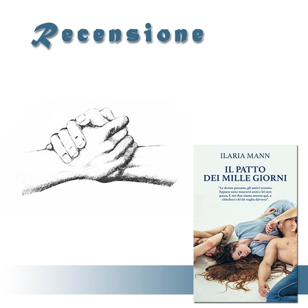 RECENSIONE DI: Il patto dei mille giorni di Ilaria Mann