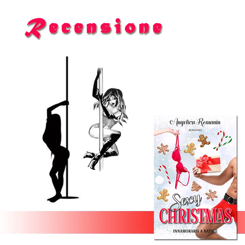 RECENSIONE DI: Sexy Christmas: Innamorarsi a Natale di Angelica Romanin