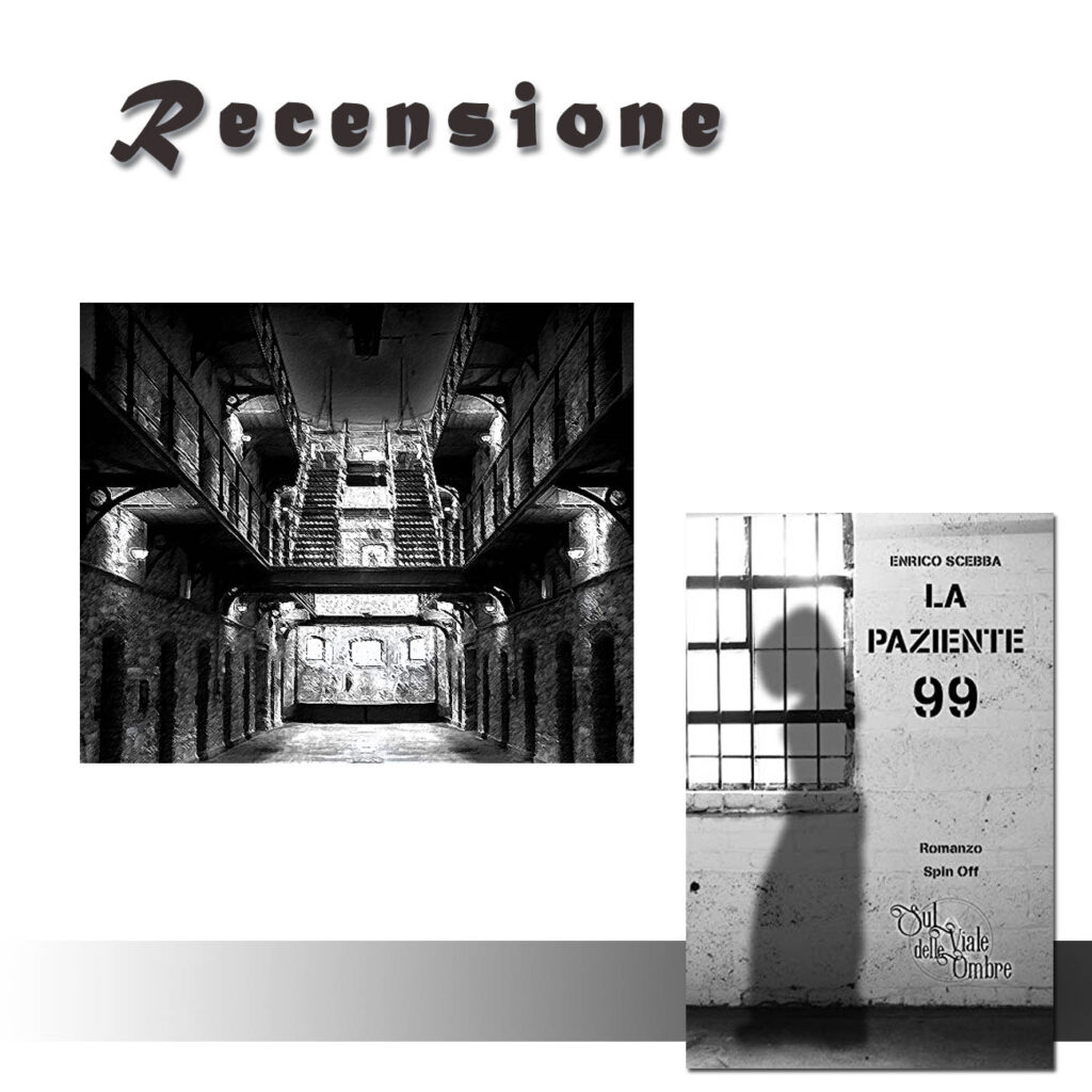 RECENSIONE DI: LA PAZIENTE 99 di Enrico Scebba