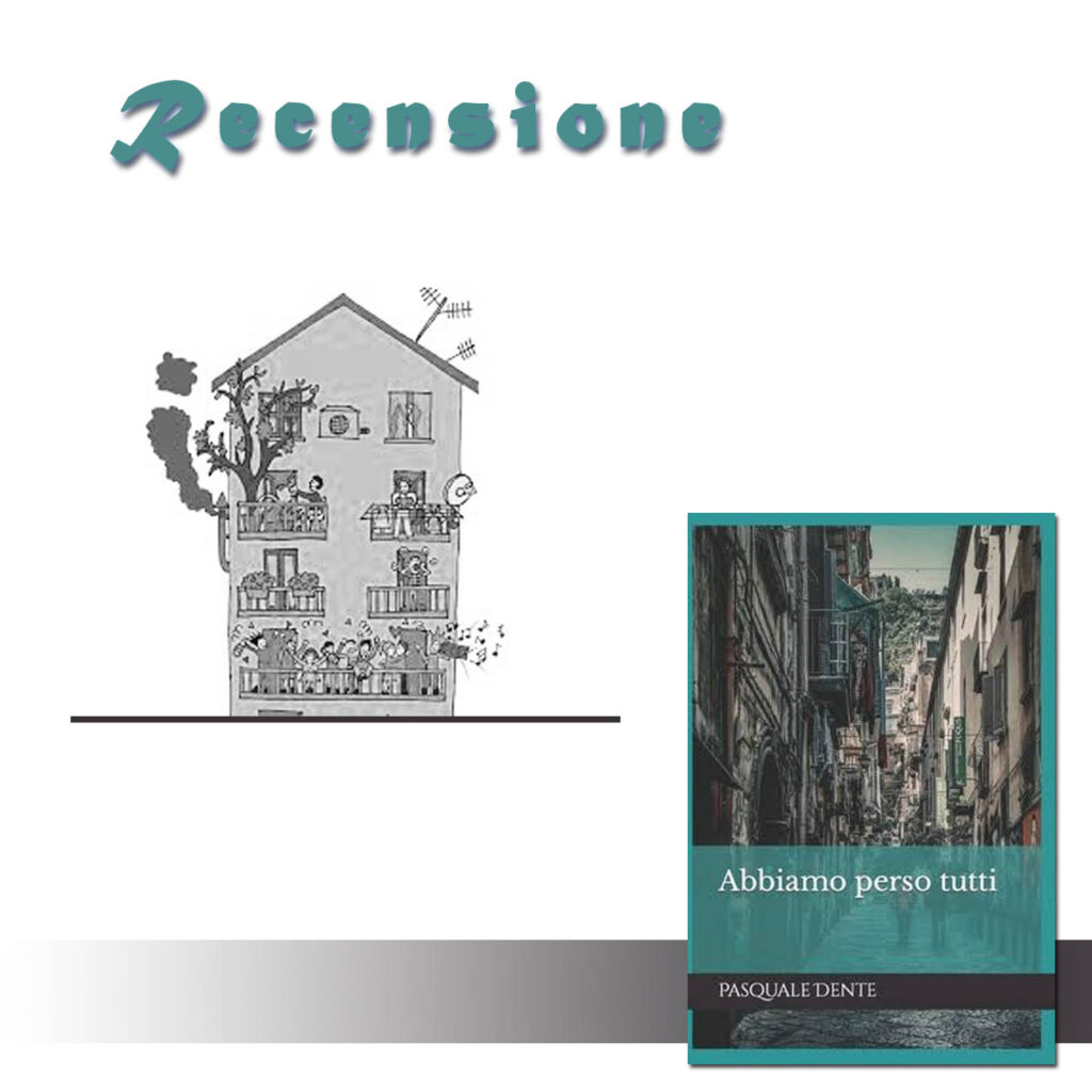 RECENSIONE DI: Abbiamo perso tutti di Pasquale Dente