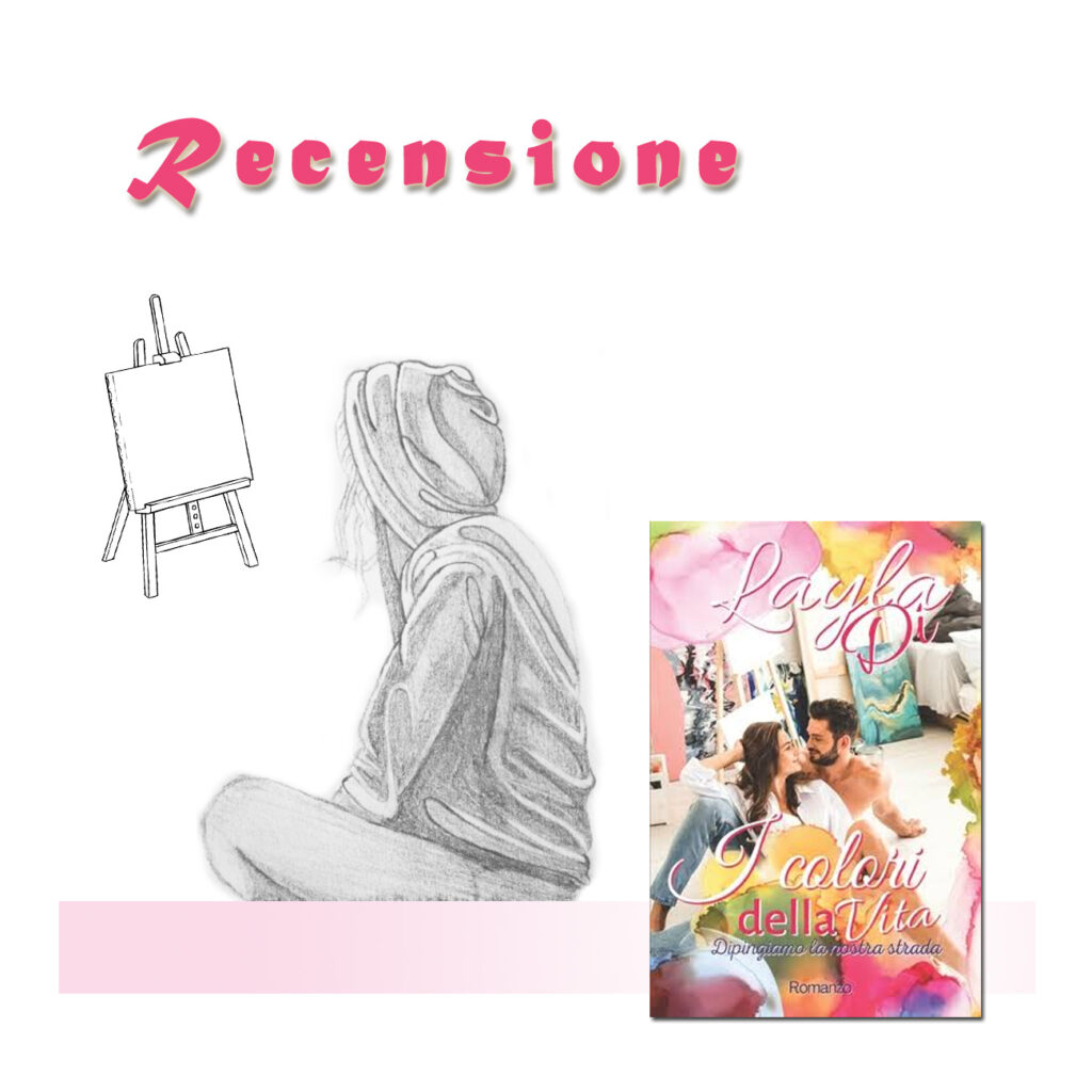 RECENSIONE DI: I colori della vita di Layla Di