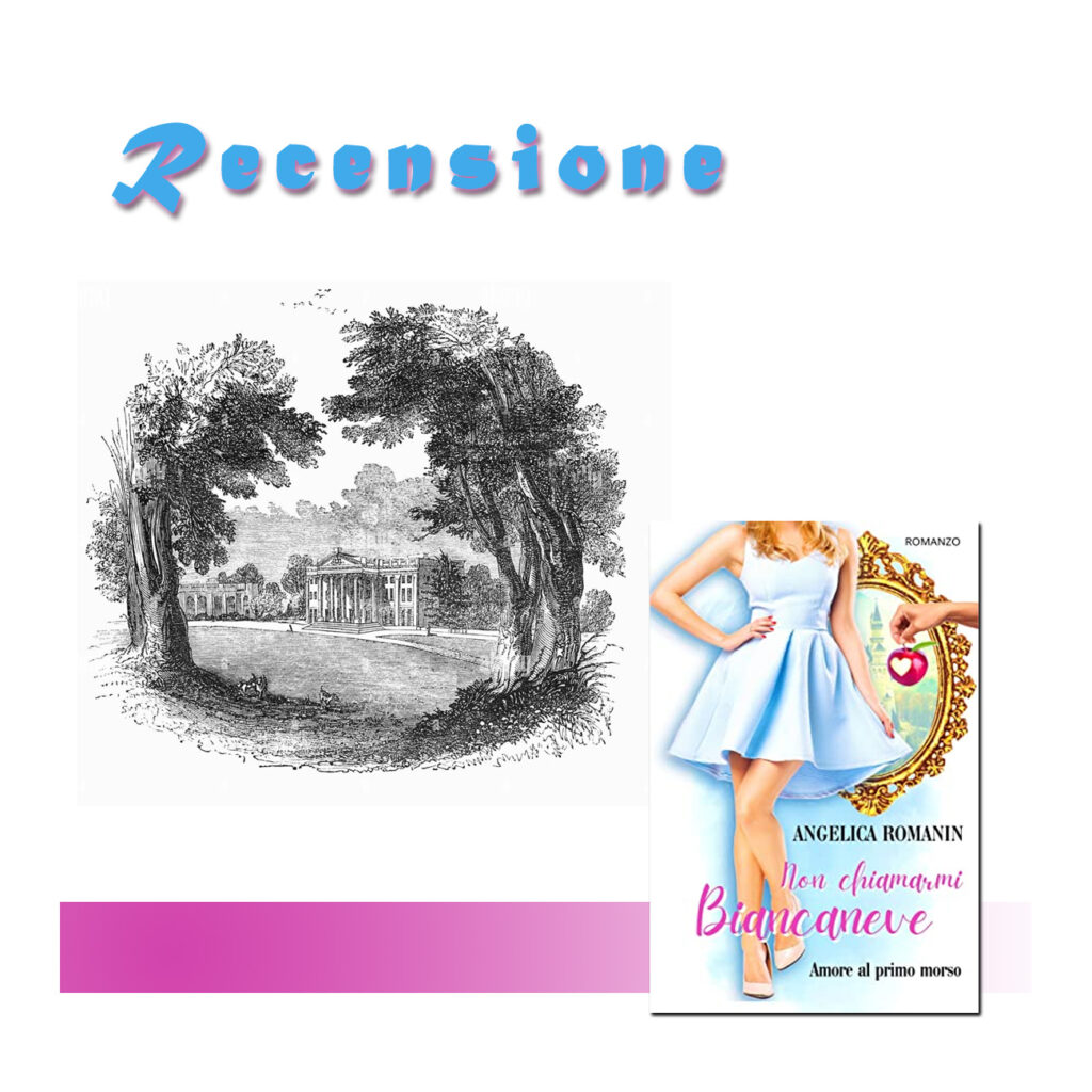 RECENSIONE DI: Non chiamarmi Biancaneve di Angelica Romanin