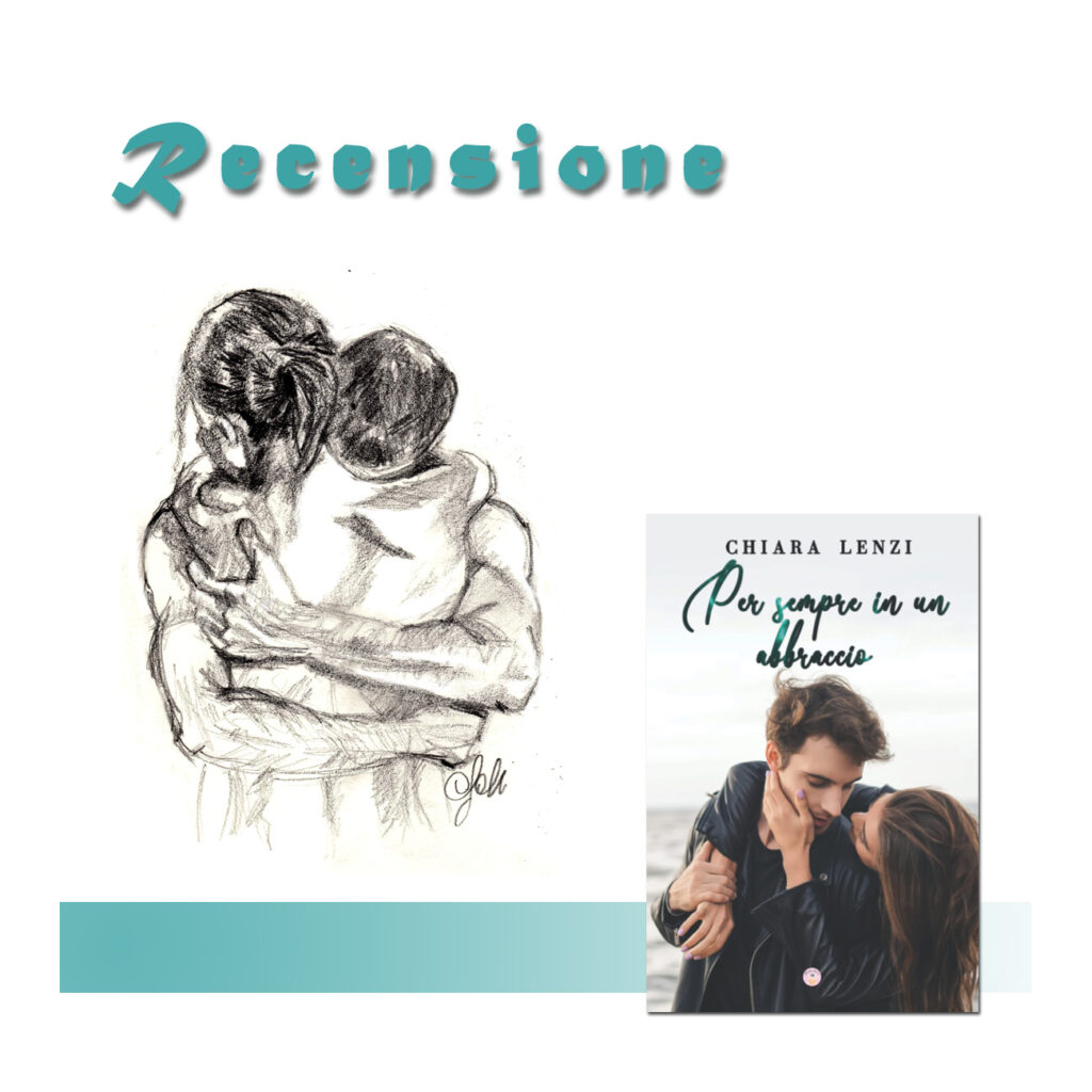 RECENSIONE DI: Per sempre in un abbraccio di Chiara Lenzi