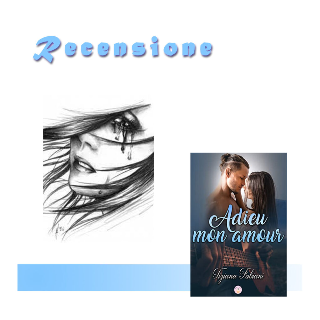 RECENSIONE DI: Adieu mon amour di Tiziana Fabiani
