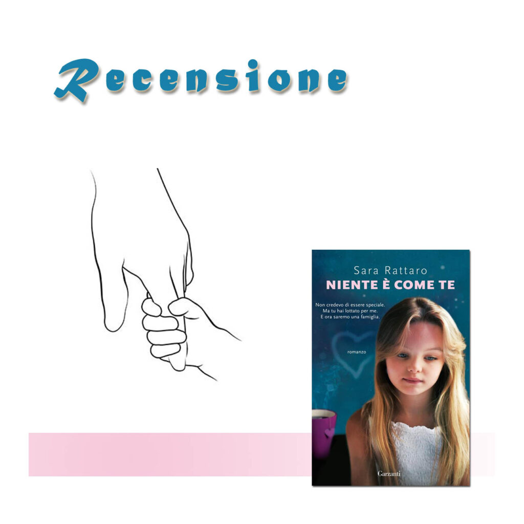 RECENSIONE DI: Niente è come te di Sara Rattaro