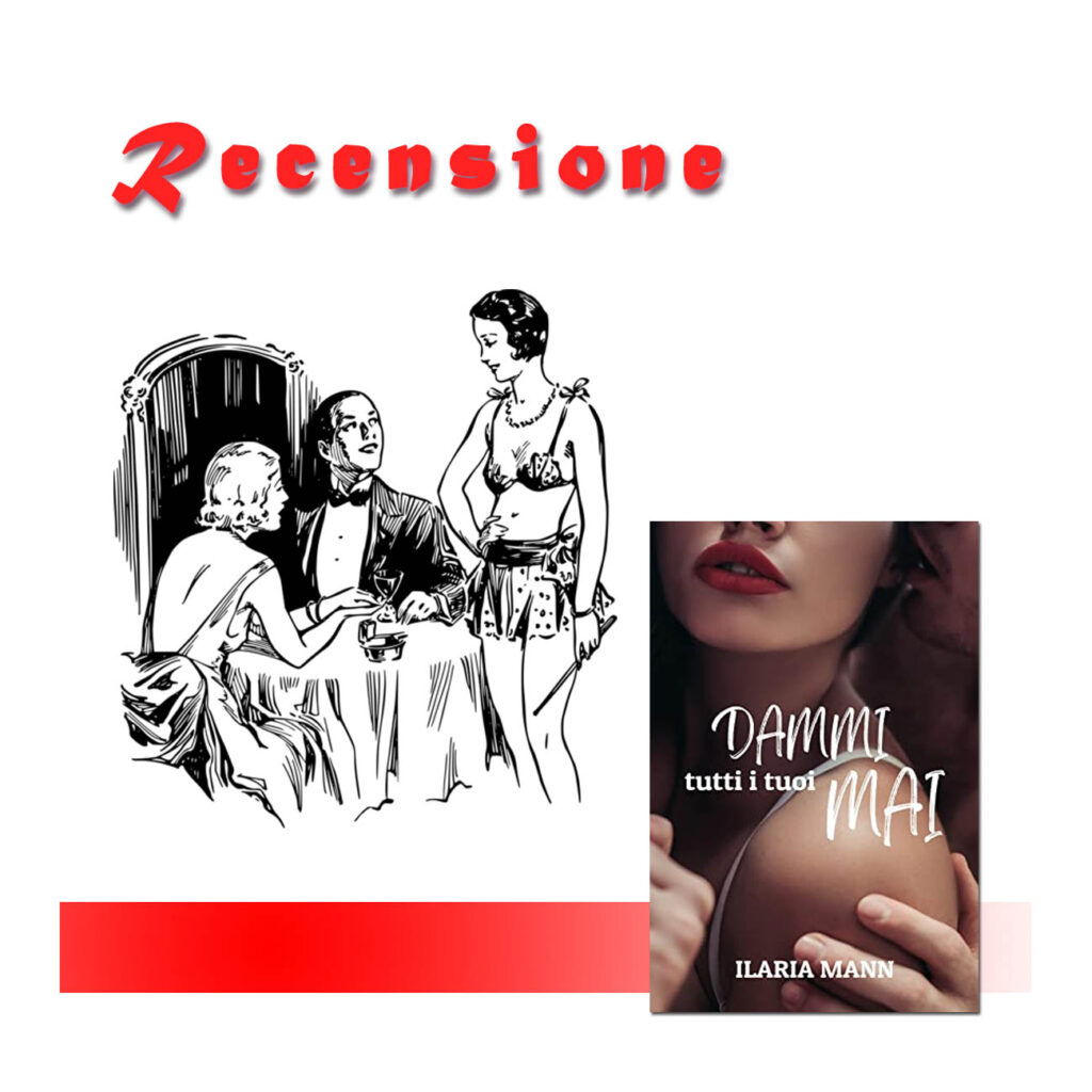 RECENSIONE DI: Dammi tutti i tuoi mai di Ilaria Mann