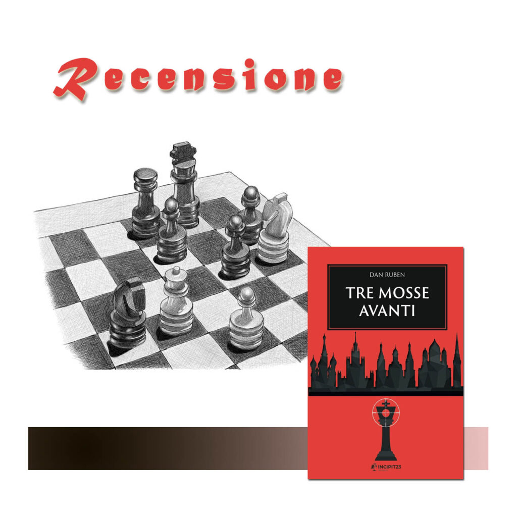 RECENSIONE DI: Tre mosse avanti di Dan Ruben