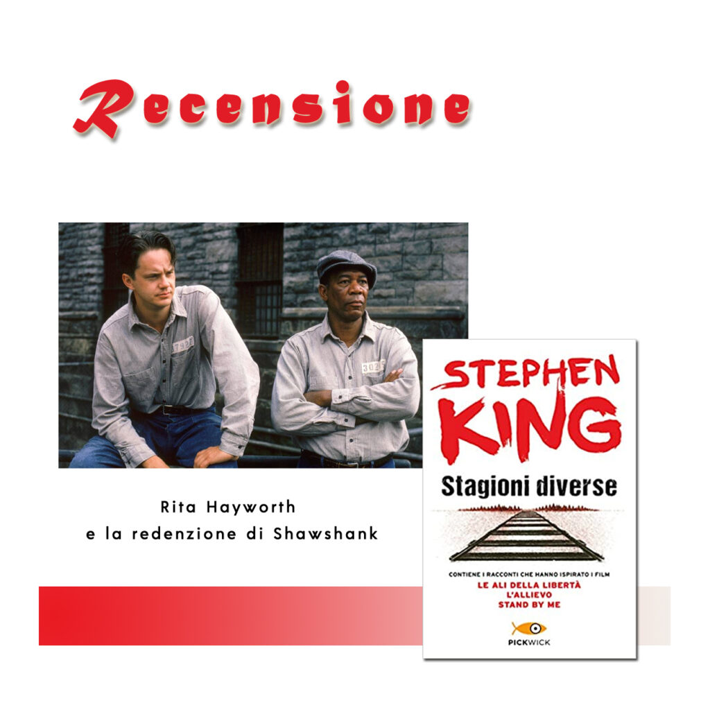 RECENSIONE DI: Rita Hayworth e la redenzione di Shawshank di Stephen King